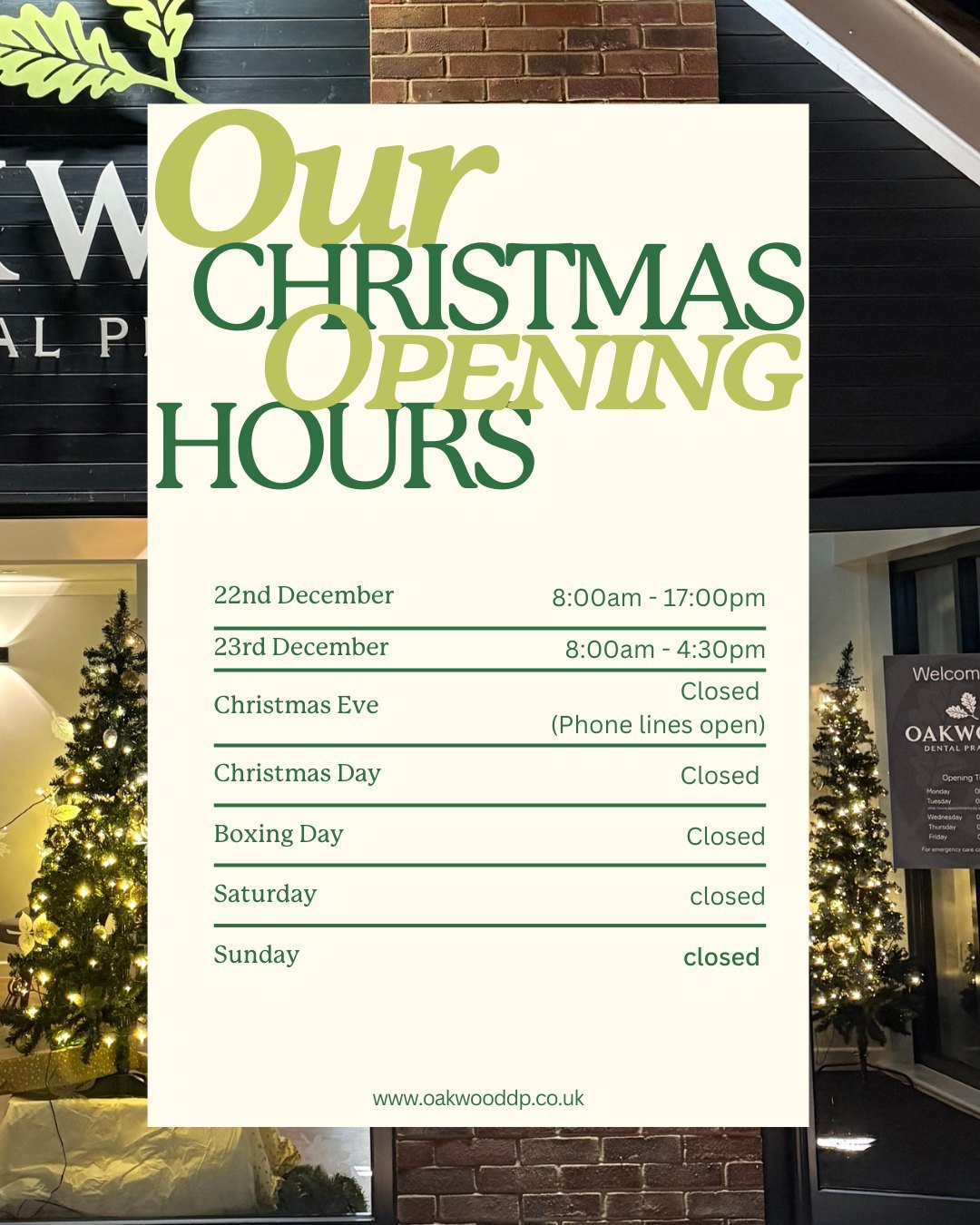 🎄 Christmas Opening Times 🎄
If you have a dental emergency we have cover from the 24/7 dentist, you can reach them on 03301749995.
Here are our holiday hours over the festive period✨
Thank you for your continued support — and Merry Christmas from Oakwood Dental Practice! 💚